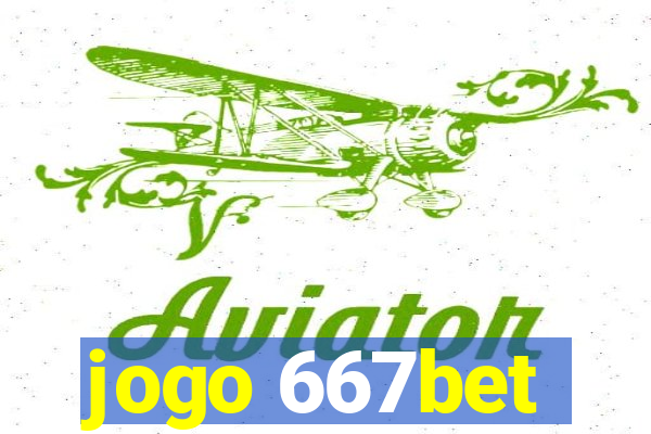 jogo 667bet